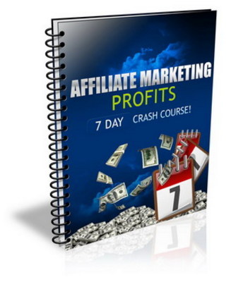 Product picture Affiliate Marketing Profits 7 Day Crash Course